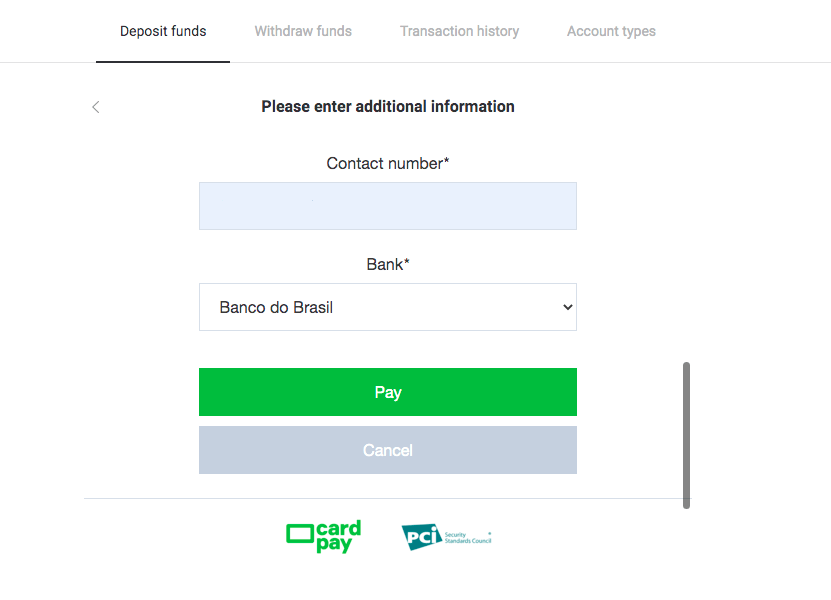 Stort geld op Binomo via Brazilië Internet Banking (Bank Transer, Paylivre, Loterica, Itau, Boleto Rapido) en E-wallets (Picpay, Astropay, Banco do Brasil, Santander, Bradesco, Neteller, Skrill, WebMoney, Advcash) Stort geld op Binomo via Brazilië Internet Banking (Bank Transer, Paylivre, Loterica, Itau, Boleto Rapido) en E-wallets (Picpay, Astropay, Banco do Brasil, Santander, Bradesco, Neteller, Skrill, WebMoney, Advcash)