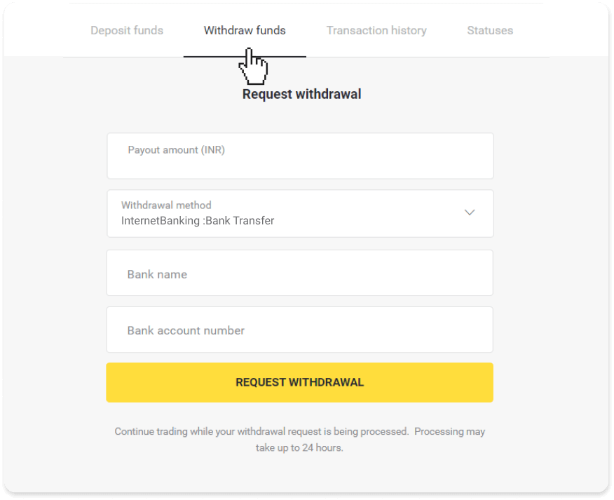 How to Withdraw Funds to my Bank Account (Bank transfer, Internet Banking, IMPS Bank Transfer, NEFT Bank Transfer, Indian Exchanger, NetBanking, Virtual Account, CEPbank, PIX) on Binomo How to Withdraw Funds to my Bank Account (Bank transfer, Internet Banking, IMPS Bank Transfer, NEFT Bank Transfer, Indian Exchanger, NetBanking, Virtual Account, CEPbank, PIX) on Binomo