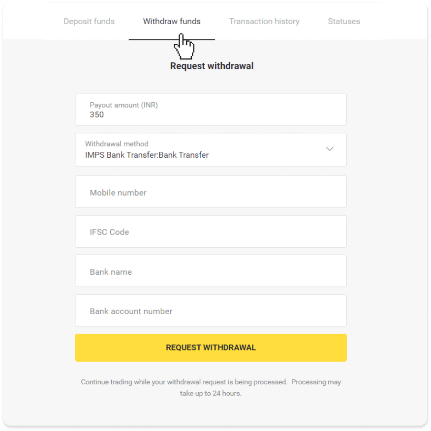 How to Withdraw Funds to my Bank Account (Bank transfer, Internet Banking, IMPS Bank Transfer, NEFT Bank Transfer, Indian Exchanger, NetBanking, Virtual Account, CEPbank, PIX) on Binomo How to Withdraw Funds to my Bank Account (Bank transfer, Internet Banking, IMPS Bank Transfer, NEFT Bank Transfer, Indian Exchanger, NetBanking, Virtual Account, CEPbank, PIX) on Binomo